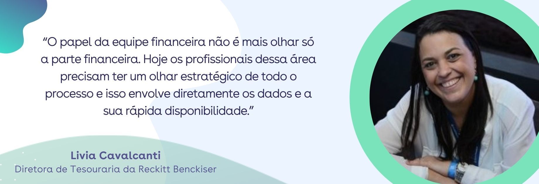 Futuro Digital - Livia Cavalcanti - Diretora de Tesouraria da Reckitt Bencksier Futuro Digital - Livia Cavalcanti - Diretora de Tesouraria da Reckitt Bencksier