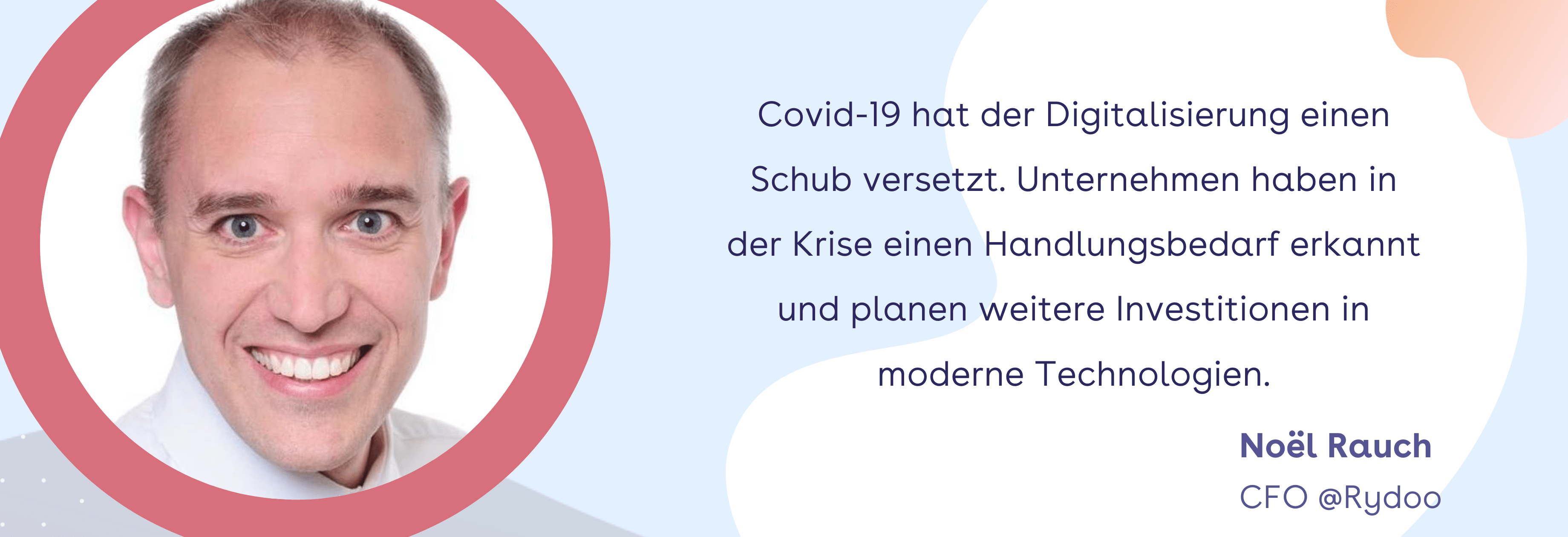 Finanztrends: Covid-19 hat der Digitalisierung einen Schub versetzt. Unternehmen haben in der Krise einen Handlungsbedarf erkannt und planen weitere Investitionen in moderne Technologien.